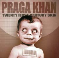 Praga Khan 21st Century Skin