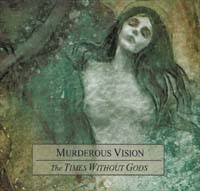 Murderous Vision Times Without Gods CD 562636