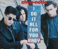 Chyp-Notic I Do It All For You