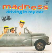 Madness Driving In My Car