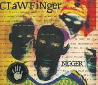 Clawfinger Nigger MCD 566022