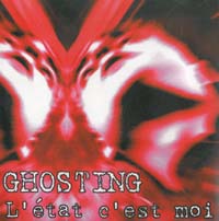 Ghosting L'etat C'est Moi