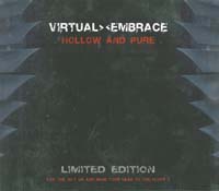 Virtual Embrace Hollow & Pure