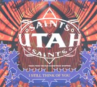 Utah Saints I Still Think Of You