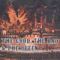 Good, The Bad & The Queen Good, The Bad & The Queen