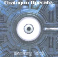 Chaingun Operate Binary Idol