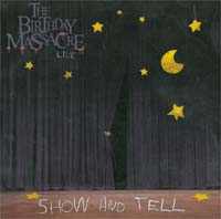 Birthday Massacre Show & Tell CD 578470