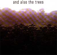 And Also The Trees And Also The Trees CD 580886