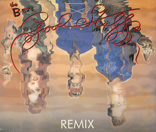 B-52's Good Stuff - Remix MCD 583037