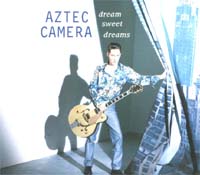 Aztec Camera Dream Sweet Dream MCD 584700