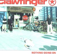 Clawfinger Nothing Going On - Promo SCD 584895