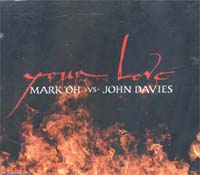 Mark'Oh VS John Davies Your Love