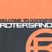 Rotersand Welcome To Goodbye CD 587475