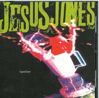 Jesus Jones Liquidizer CD 589010