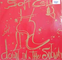 Soft Cell Down In The Subway 12'' 591389