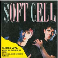 Soft Cell Tainted Love/Where Did Our Love MCD 596938