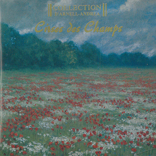 Collection D'Arnell Andrea Cirses Des Champs CD 601062