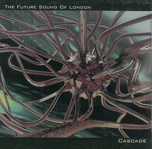 Future Sound Of London Cascade